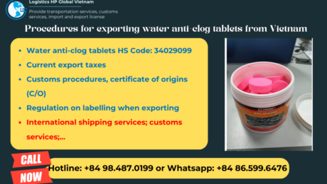 Procedures, duty and freight for exporting water anti-clog tablets from Vietnam