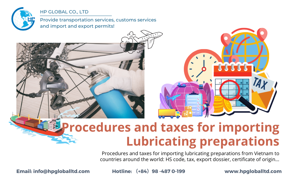Procedures and taxes for importing lubricating preparations