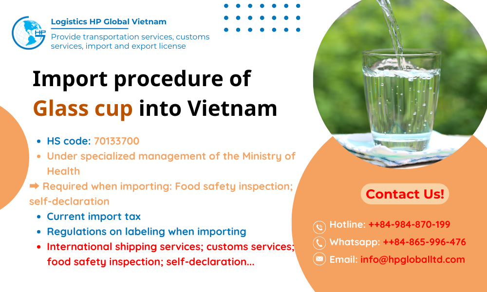 Import duty and procedures Glass cup Vietnam