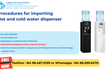 Import duty and procedures Hot and cold water dispenser Vietnam