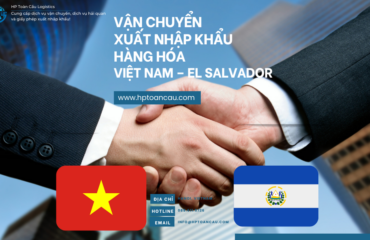 Vận Chuyển Xuất Nhập Khẩu Hàng Hóa Việt Nam – El Salvador
