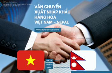 Vận Chuyển Xuất Nhập Khẩu Hàng Hóa Việt Nam – Nepal