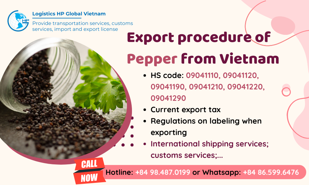 Procedures, duty and freight for exporting Pepper from Vietnam