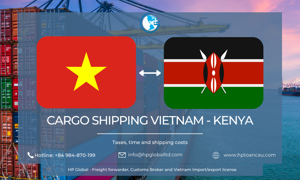 Cargo shipping Vietnam Kenya Logistics HP Global Vietnam