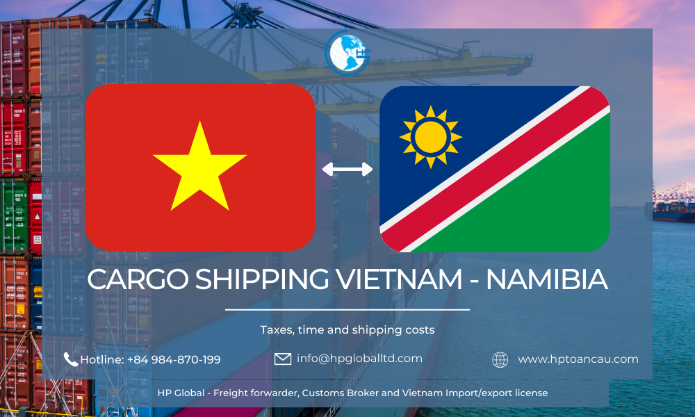 Cargo shipping Vietnam Namibia Logistics HP Global Vietnam