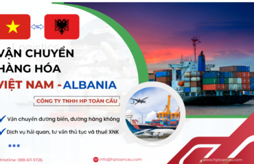 Dịch vụ vận chuyển hàng hóa Việt Nam - Albania
