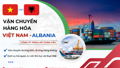 Dịch vụ vận chuyển hàng hóa Việt Nam - Albania