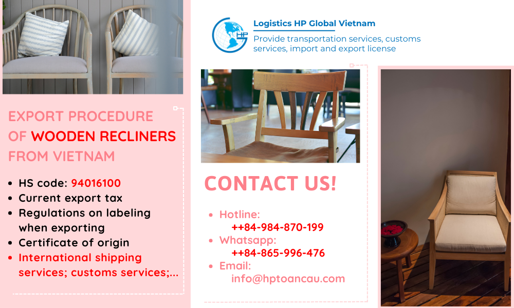 Procedures, duty and freight for exporting Wooden recliners from Vietnam