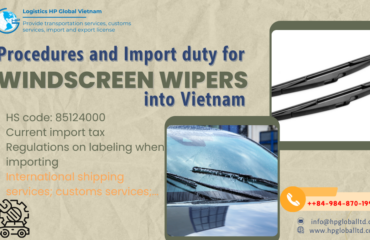 Import Windscreen wipers to Vietnam