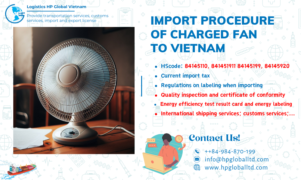 Import duty and procedures of Charged fan to Vietnam