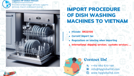 Import duty and procedures for dish washing machines to Vietnam