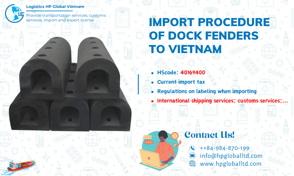 Import duty and procedures for Dock fenders to Vietnam