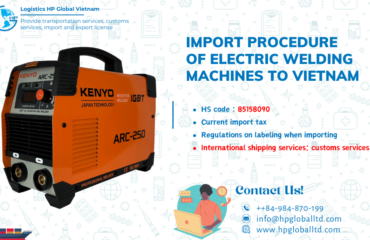 Import duty and procedures for electric welding machines to Vietnam