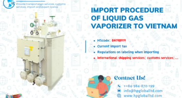 Import duty and procedures for Liquid gas vaporizer to Vietnam