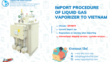 Import duty and procedures for Liquid gas vaporizer to Vietnam