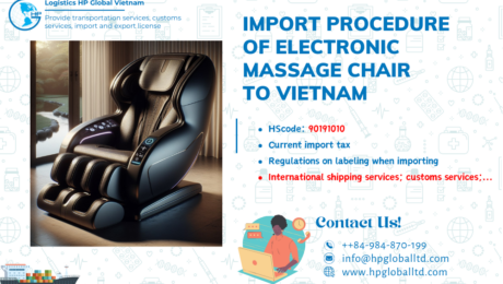 Import duty of procedures electronic massage chair to Vietnam