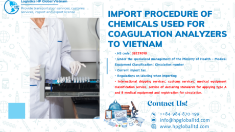 Import duty and procedures Chemicals used for coagulation analyzers Vietnam