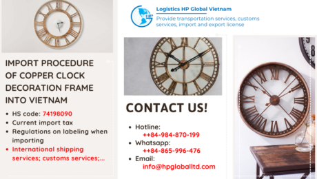 Import duty and procedures copper clock decoration frame Vietnam
