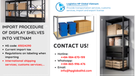 Import duty and procedures display shelves Vietnam