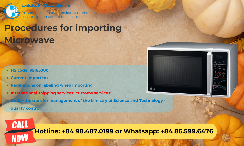 Import duty and procedures Microwave Vietnam 