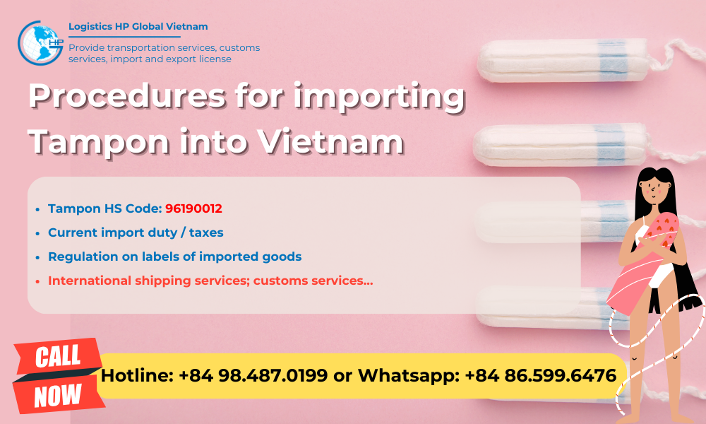 Import duty and procedures Tampon Vietnam