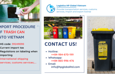 Import duty and procedures Trash can Vietnam