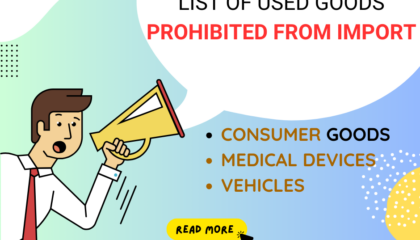 LIST OF USED GOODS PROHIBITED FROM IMPORT