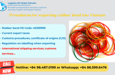 Procedures, duty and freight for exporting Rubber band from Vietnam