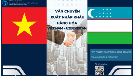 Vận Chuyển Xuất Nhập Khẩu Hàng Hóa Việt Nam - Uzbekistan