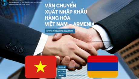 Vận Chuyển Xuất Nhập Khẩu Hàng Hóa Việt Nam – Armenia