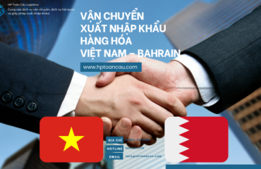 Vận Chuyển Xuất Nhập Khẩu Hàng Hóa Việt Nam – Bahrain