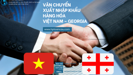 Vận Chuyển Xuất Nhập Khẩu Hàng Hóa Việt Nam – Georgia