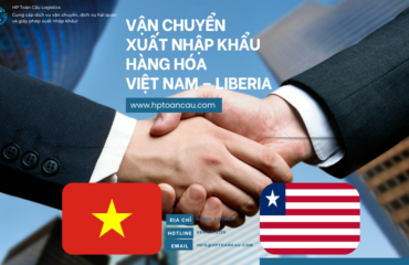 Vận Chuyển Xuất Nhập Khẩu Hàng Hóa Việt Nam – Liberia