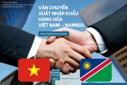Vận Chuyển Xuất Nhập Khẩu Hàng Hóa Việt Nam – Namibia