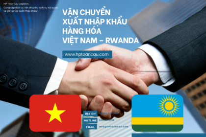 Vận Chuyển Xuất Nhập Khẩu Hàng Hóa Việt Nam – Rwanda