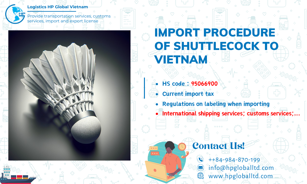 Import duty and procedures for Shuttlecock to Vietnam