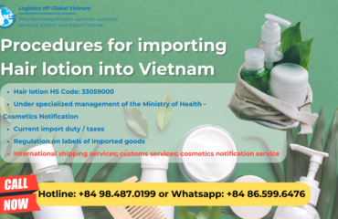 Import duty and procedures Hair lotion Vietnam