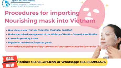 Import duty and procedures Nourishing mask Vietnam