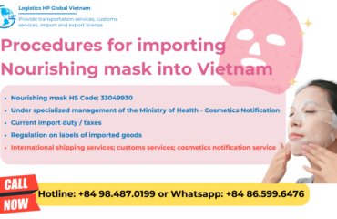 Import duty and procedures Nourishing mask Vietnam