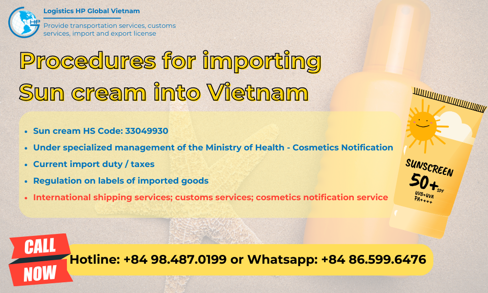 Import duty and procedures Sun cream Vietnam
