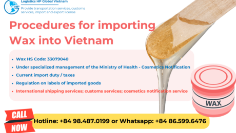 Import duty and procedures Wax Vietnam