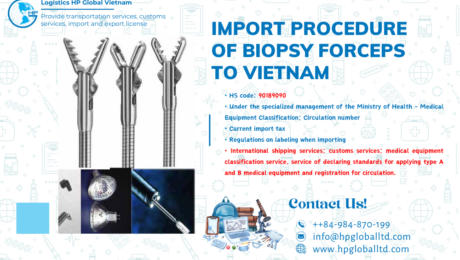 Import duty and procedures Biopsy forceps Vietnam