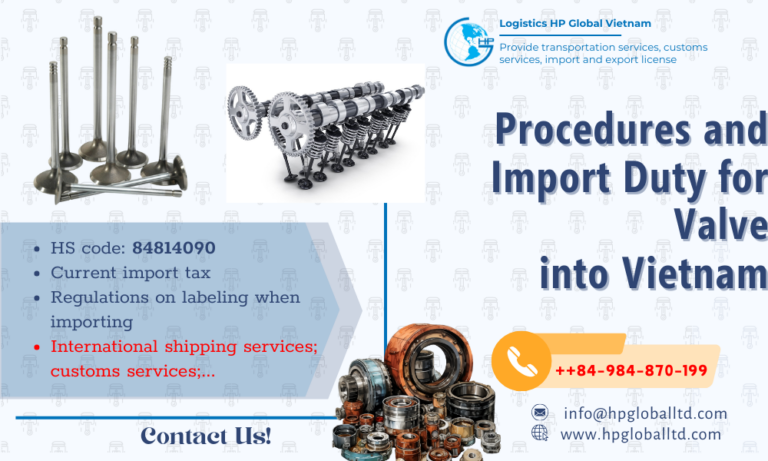 Import duty and procedures for Valve to Vietnam