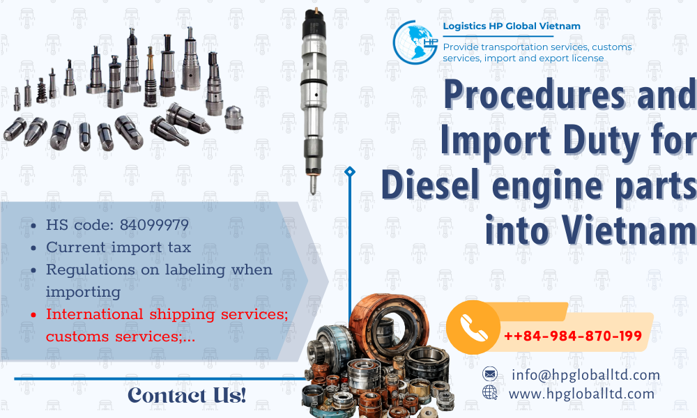 Import Diesel engine parts into Vietnam