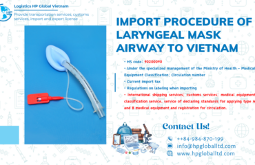 Import duty and procedures Laryngeal Mask Airway Vietnam