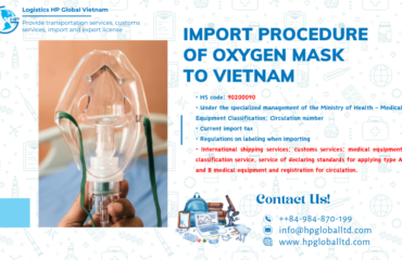 Import duty and procedures Oxygen mask Vietnam