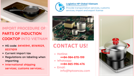 Import duty and procedures Parts of Induction Cooktop Vietnam