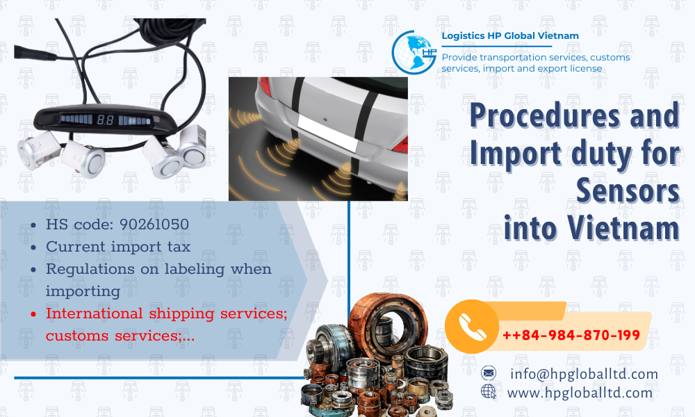 Import duty and procedures Sensors Vietnam
