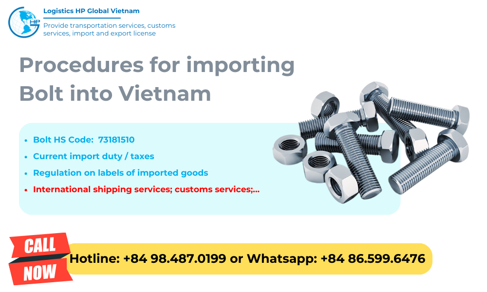 Import duty and procedures Bolts  Vietnam
