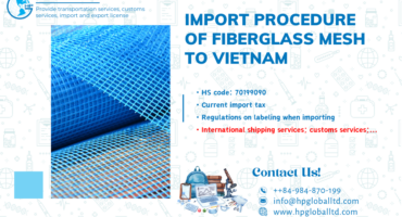 Import duty and procedures Fiberglass mesh Vietnam